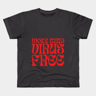 Woke Mind Virus Free Kids T-Shirt